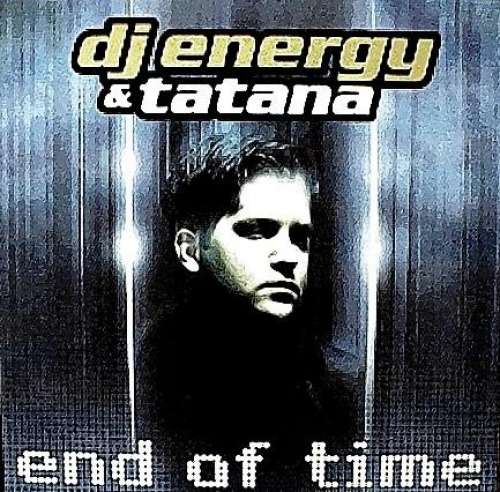 Cover DJ Energy & Tatana - End Of Time (12) Schallplatten Ankauf