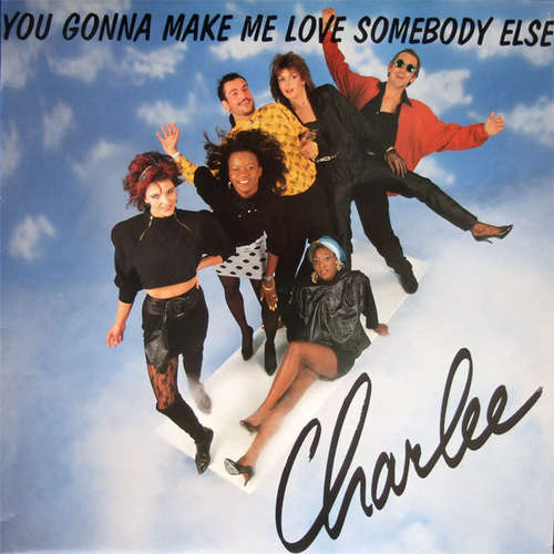 Cover Charlee - You Gonna Make Me Love Somebody Else (12) Schallplatten Ankauf