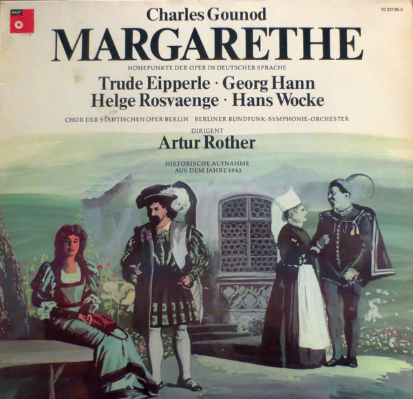 Cover Charles Gounod - Artur Rother - Margarethe - Höhepunkte Der Oper In Deutscher Sprache (LP, Mono) Schallplatten Ankauf