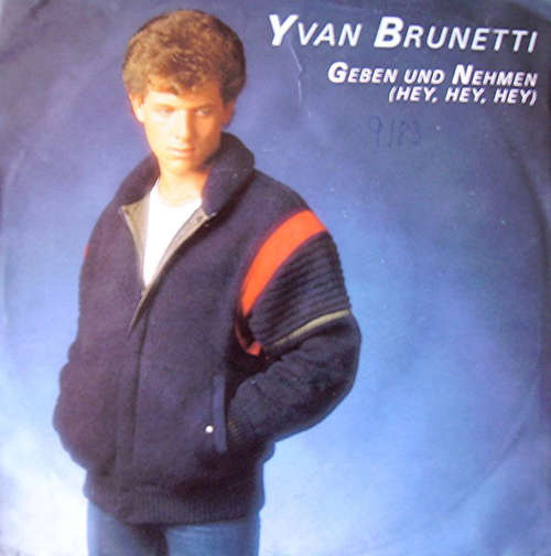 Bild Yvan Brunetti - Geben Und Nehmen (Hey, Hey, Hey) (7, Single) Schallplatten Ankauf