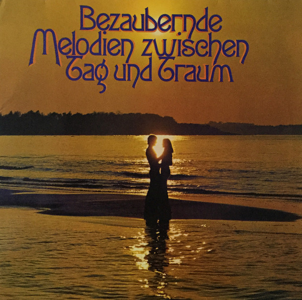 Cover Various - Bezaubernde Melodien Zwischen Tag Und Traum (2xLP, Comp, Club, Gat) Schallplatten Ankauf