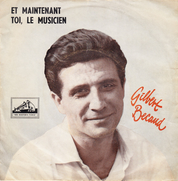 Cover Gilbert Becaud* - Et Maintenant / Toi, Le Musicien (7, Single, Pur) Schallplatten Ankauf