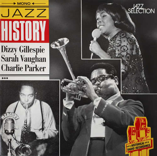 Cover Dizzy Gillespie, Sarah Vaughan, Charlie Parker - Jazz History (LP, Comp, Mono) Schallplatten Ankauf