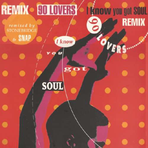 Cover 90 Lovers - I Know You Got Soul (Remix) (12) Schallplatten Ankauf