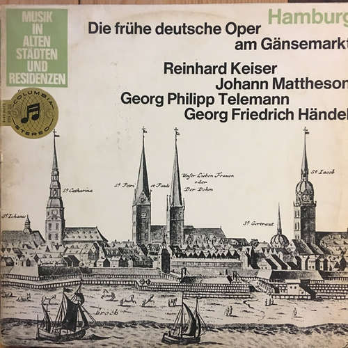 Cover Reinhard Keiser, Johann Mattheson, Georg Philipp Telemann, Georg Friedrich Händel - Hamburg - Die Frühe Deutsche Oper Am Gänsemarkt (LP) Schallplatten Ankauf