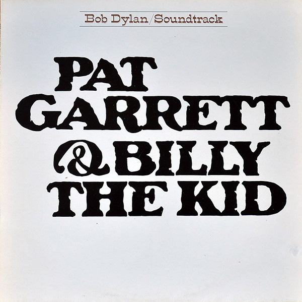 Cover Bob Dylan - Pat Garrett & Billy The Kid (LP, Album, RE) Schallplatten Ankauf