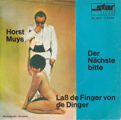 Cover Horst Muys - Der Nächste Bitte / Laß De Finger Von De Dinger (7, Single) Schallplatten Ankauf