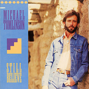 Cover Michael Tomlinson* - Still Believe (LP, Album) Schallplatten Ankauf