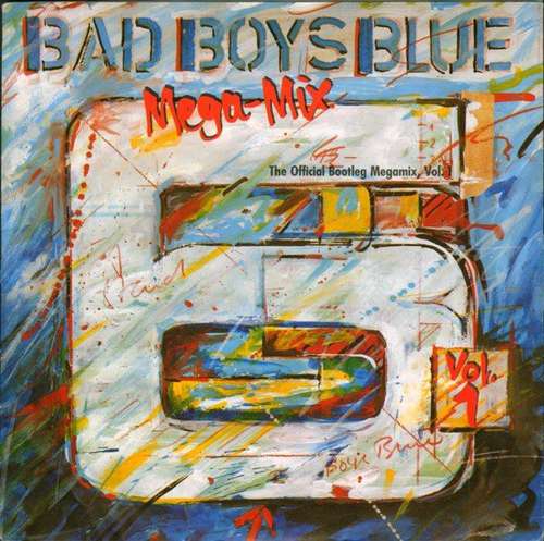 Cover Bad Boys Blue - Mega-Mix Vol. 1 (The Official Bootleg Megamix, Vol. 1) (7, Single) Schallplatten Ankauf