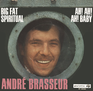 Bild André Brasseur - Big Fat Spiritual / Ah! Ah! Ah! Baby (7) Schallplatten Ankauf