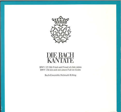 Cover Bach-Ensemble, Helmuth Rilling - BWV 125 Mit Fried Und Freud Ich Fahr Dahin / BWV 156 Ich Steh Mit Einem Fuss Im Grabe (LP) Schallplatten Ankauf