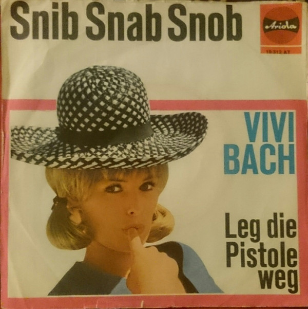Cover Vivi Bach - Snib Snab Snob / Leg Die Pistole Weg (7, Single) Schallplatten Ankauf