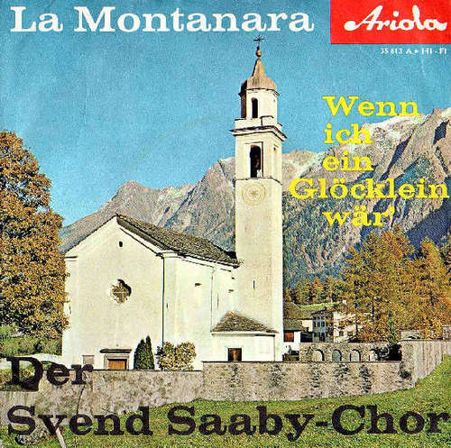 Cover Der Svend Saaby-Chor* - La Montanara / Wenn Ich Ein Glöcklein Wär' (7, Single) Schallplatten Ankauf