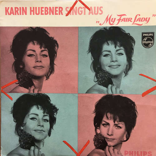 Cover Karin Huebner* - Karin Huebner Singt Aus My Fair Lady (7, EP, RE) Schallplatten Ankauf