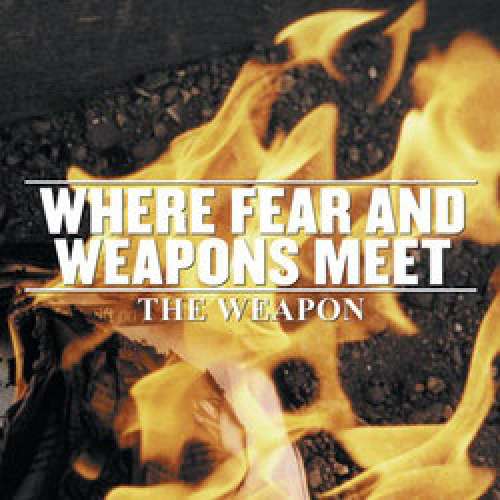 Cover Where Fear And Weapons Meet - The Weapon (LP, Album) Schallplatten Ankauf