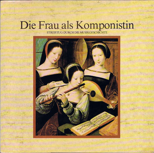 Cover Various - Die Frau Als Komponistin / Streifzug Durch Die Musikgeschichte (LP) Schallplatten Ankauf