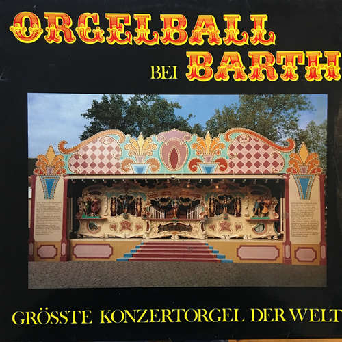 Cover Boxtel, Carl Frei Senior*, Carl Frei Junior* - Orgelball Bei Barth - Grösste Konzertorgel Der Welt (LP) Schallplatten Ankauf