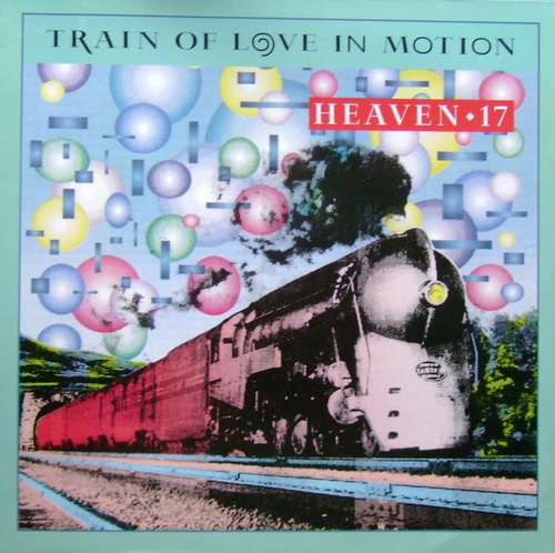 Cover Heaven 17 - Train Of Love In Motion (12, Single) Schallplatten Ankauf