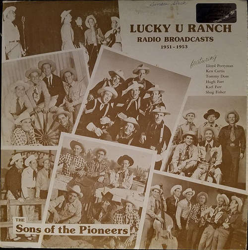 Cover The Sons Of The Pioneers - Lucky U Ranch Radio Broadcasts 1951-1953 (2xLP) Schallplatten Ankauf