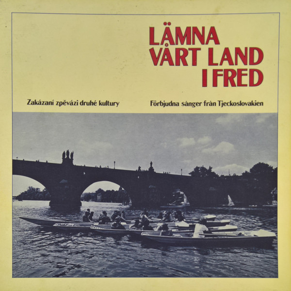 Cover Various - Lämna Vårt Land I Fred (Zakázaní Zpěváci Druhé Kultury = Förbjudna Sånger Från Tjeckoslovakien) (LP, M/Print, Gat) Schallplatten Ankauf