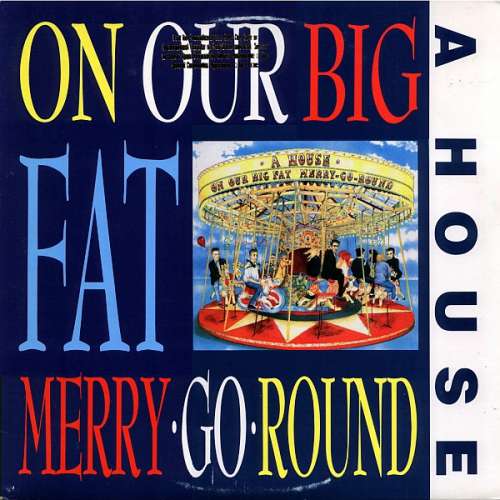 Cover A House - On Our Big Fat Merry-Go-Round (LP, Album) Schallplatten Ankauf