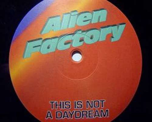 Cover Alien Factory - This Is Not A Daydream (12, Maxi) Schallplatten Ankauf