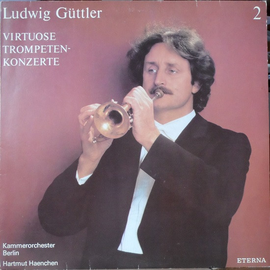Cover Ludwig Güttler, Kammerorchester Berlin, Hartmut Haenchen - Virtuose Trompetenkonzerte Mit Ludwig Güttler (LP, Comp, RE, Blu) Schallplatten Ankauf