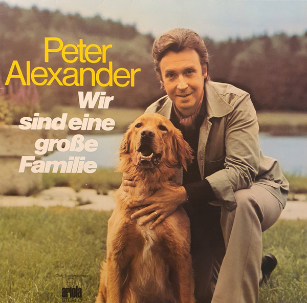 Cover Peter Alexander - Wir Sind Eine Große Familie (LP, Album, Club) Schallplatten Ankauf