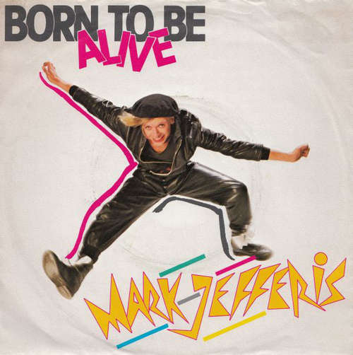 Cover Mark Jefferis - Born To Be Alive (12, Maxi) Schallplatten Ankauf