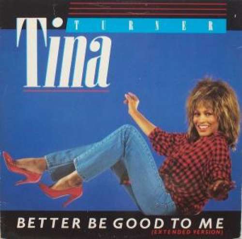 Cover Tina Turner - Better Be Good To Me (Extended Version) (12, Single) Schallplatten Ankauf