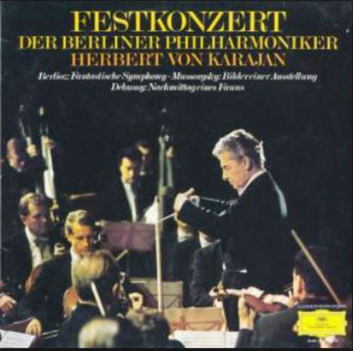 Cover Berliner Philharmoniker - Festkonzert der Berliner Philharmoniker - Herbert von Karajan - Berlioz: Fantastische Symphony. Mussorgsky: Bilder einer Ausstellung - Debussy: Nachmittag eines Fauns (2xLP, Club, S/Edition) Schallplatten Ankauf