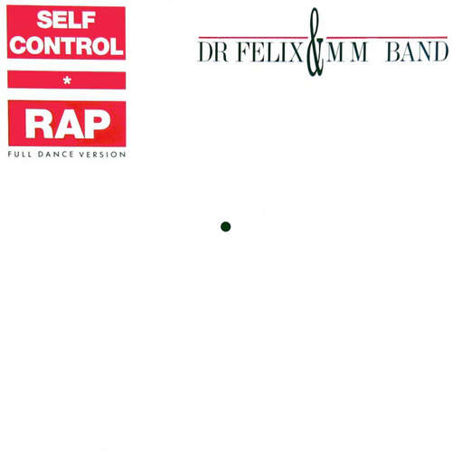 Cover Dr. Felix & MM Band* - Self Control  Rap (Full Dance Version) (12, Maxi) Schallplatten Ankauf