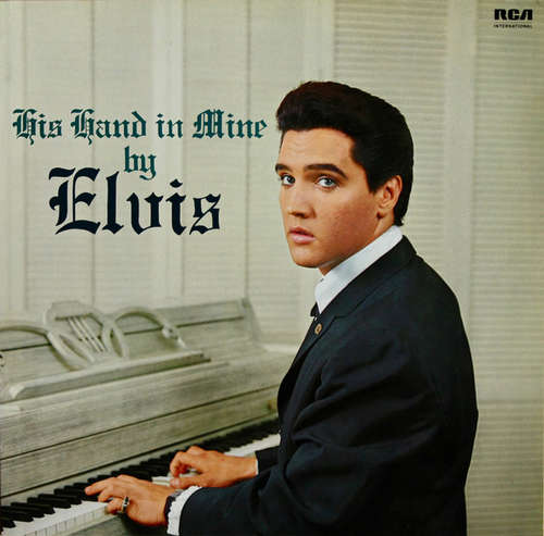 Cover Elvis Presley - His Hand In Mine (LP, Album, RE) Schallplatten Ankauf