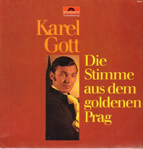 Cover Karel Gott - Die Stimme Aus Dem Goldenen Prag (LP, Album, Club) Schallplatten Ankauf