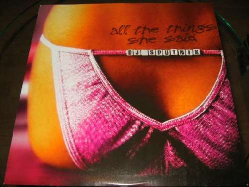 Cover DJ Sputnik - All The Things She Said (12) Schallplatten Ankauf
