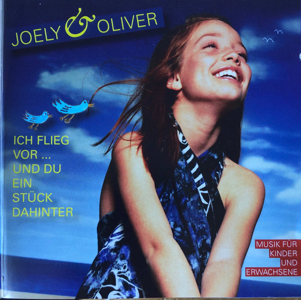 Cover Joely & Oliver - Ich Flieg Vor ... Und Du Ein Stück Dahinter (CD) Schallplatten Ankauf