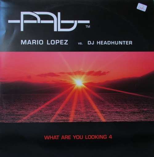 Cover Mario Lopez vs. DJ Headhunter - What Are U Looking 4 (12) Schallplatten Ankauf