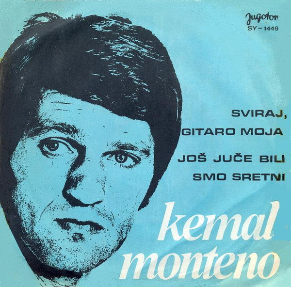 Cover Kemal Monteno - Sviraj, Gitaro Moja / Još Juče Bili Smo Sretni (7, Single) Schallplatten Ankauf