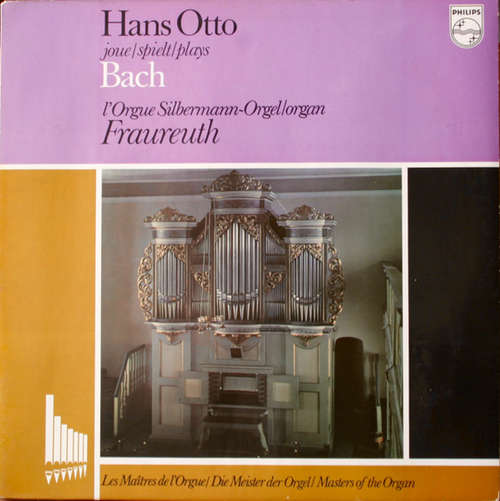 Cover Bach* - Hans Otto - Hans Otto Joue/Spielt/Plays Bach (L'Orgue Silbermann-Orgel/Organ Fraureuth) (LP, RE) Schallplatten Ankauf