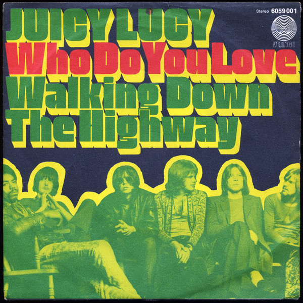 Cover Juicy Lucy - Who Do You Love / Walking Down The Highway (7, Single) Schallplatten Ankauf