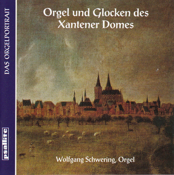 Cover Wolfgang Schwering - Orgel Und Glocken Des Xantener Domes (CD, Album) Schallplatten Ankauf