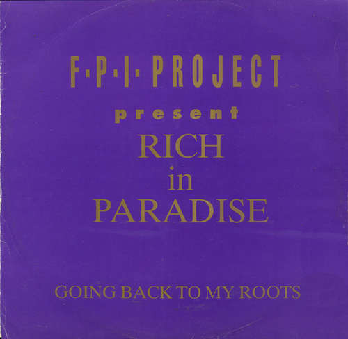 Cover F.P.I. Project* - Rich In Paradise / Going Back To My Roots (12) Schallplatten Ankauf