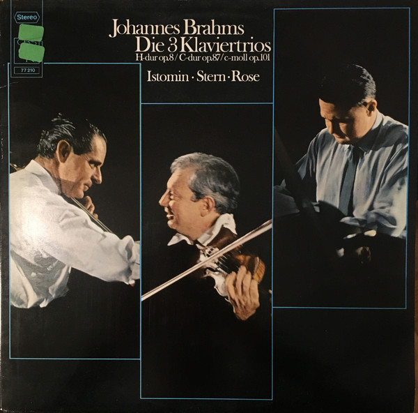 Cover Johannes Brahms - Istomin • Stern • Rose* - Die 3 Klaviertrios (H-dur Op.8 / C-dur Op.87 / C-moll Op.101) (2xLP, Comp, RE, Gat) Schallplatten Ankauf