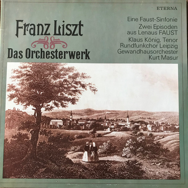 Cover Franz Liszt, Klaus König, Rundfunkchor Leipzig, Gewandhausorchester*, Kurt Masur - Eine Faust-Sinfonie / Zwei Episoden Aus Lenaus Faust (2xLP) Schallplatten Ankauf