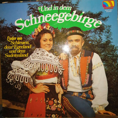 Cover Karl-Heinz Hocke - Und In Dem Schneegebirge (Lieder Aus Schlesien, Dem Egerland Und Dem Sudetenland) (LP, Album) Schallplatten Ankauf