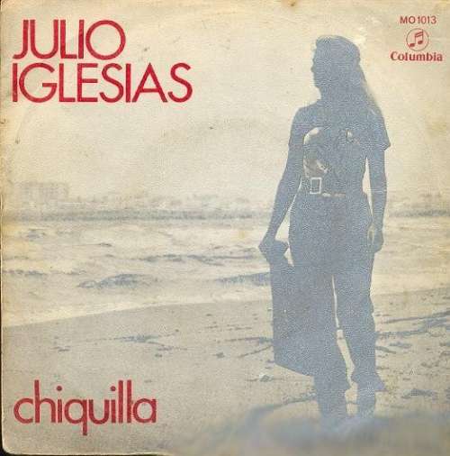Cover Julio Iglesias - Chiquilla (7, Single) Schallplatten Ankauf