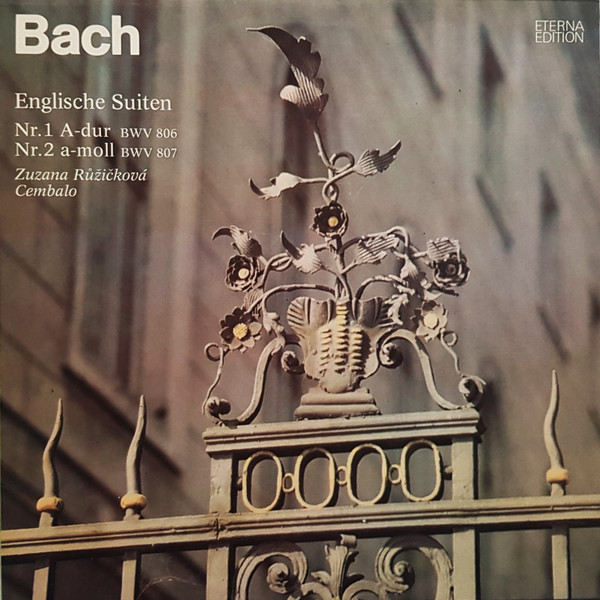 Cover Bach* - Zuzana Růžičková - Englische Suiten Nr. 1 A-dur BWV 806, Nr. 2 A-moll BWV 807 (LP, Album) Schallplatten Ankauf