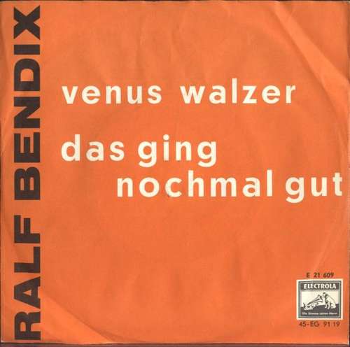 Bild Ralf Bendix - Venus Walzer / Das Ging Nochmal Gut (7, Single) Schallplatten Ankauf