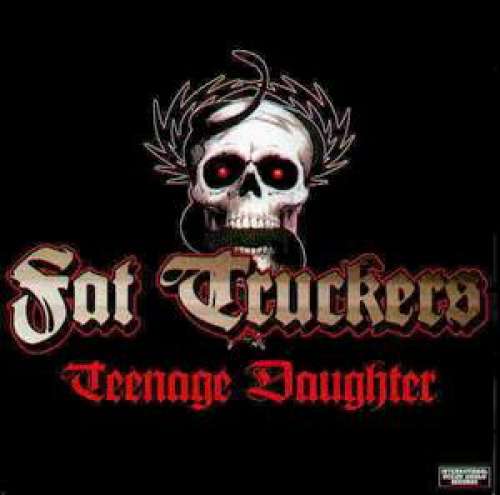Cover Fat Truckers - Teenage Daughter / Super Bike (7, Single) Schallplatten Ankauf
