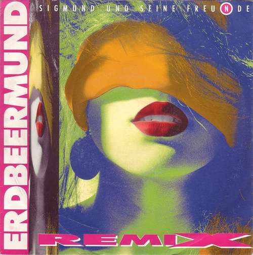 Cover Sigmund Und Seine Freu(n)de* - Erdbeermund (Remix) (7, Single) Schallplatten Ankauf